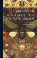 Erklrung der wissenschaftlichen Kfernamen: Aus Reitter's Fauna Germanica