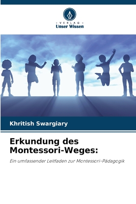 Erkundung des Montessori-Weges - Swargiary, Khritish