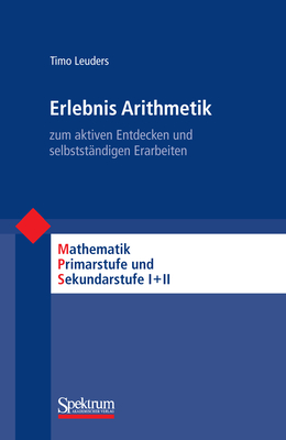 Erlebnis Arithmetik: - Zum Aktiven Entdecken Und Selbststandigen Erarbeiten - Leuders, Timo