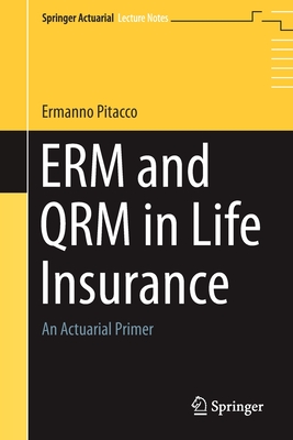 Erm and Qrm in Life Insurance: An Actuarial Primer - Pitacco, Ermanno