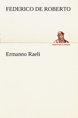 Ermanno Raeli - De Roberto, Federico