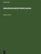 Ernhrungsforschung. Band 21, Heft 4