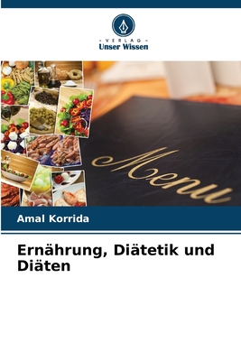 Ern?hrung, Di?tetik und Di?ten - Korrida, Amal