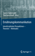 Ern?hrungskommunikation: Interdisziplin?re Perspektiven - Theorien - Methoden