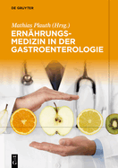 Ern?hrungsmedizin in Der Gastroenterologie