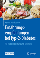 Ernahrungsempfehlungen bei Typ-2-Diabetes: Fur Diabetesberatung und -schulung