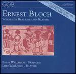 Ernest Bloch: Werke fr Bratsche und Klavier - Ernst Wallfisch (viola); Lory Wallfisch (piano)