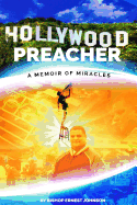 Ernest Johnson's Hollywood Preacher: Memior of Miracles