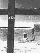 Ernest Knee in New Mexico: Photographs, 1930s-1940s: Photographs, 1930s-1940s