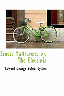 Ernest Maltravers; Or, the Eleusinia