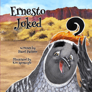 Ernesto Joked: A Story About Humor, Courage, and . . . Seor Coyot?!