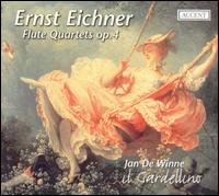 Ernst Eichner: Flute Quartets, Op. 4 - Il Gardellino
