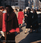 Ernst Haas: Color Correction: 1952-1986