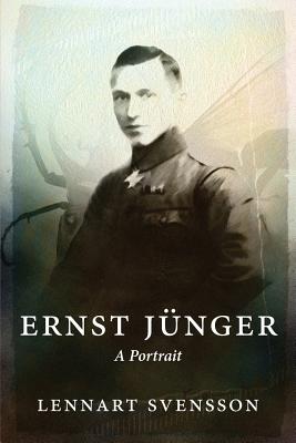 Ernst Jnger - A Portrait - Svensson, Lennart