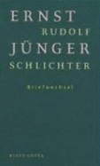 Ernst Junger, Rudolf Schlichter: Briefe 1935-1955 - Junger, Ernst, Professor