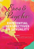 Eros & Psyche (Volume 1: Existential Perspectives on Sexuality