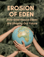 Erosion of Eden: How Greenhouse Gases Are Shaping Our Future
