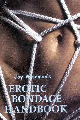 Erotic Bondage Book - Wiseman, Jay