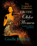 Erotic Older Women Large Print Edition: The Complete Collection