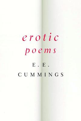Erotic Poems - Cummings, E E, and Firmage, George James (Editor)