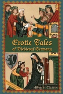 Erotic Tales of Medieval Germany: Volume 328