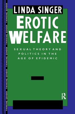 Erotic Welfare: Sexual Theory and Politics in the Age of Epidemic - Butler, Judith (Editor)