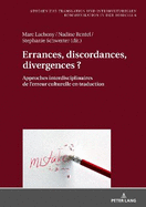 Errances, discordances, divergences ?: Approches interdisciplinaires de l'erreur culturelle en traduction