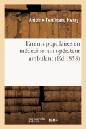 Erreurs Populaires En M?decine, Un Op?rateur Ambulant