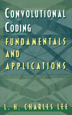 Error-control Convolutional Coding: Fundamentals and Applications - Lee, L. H. Charles