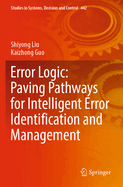 Error Logic: Paving Pathways for Intelligent Error Identification and Management