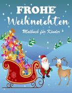 Erstaunliches Weihnachts-Malbuch fr Kinder: Einfache und lustige Weihnachtsseiten zum Ausmalen mit Schneemann, Weihnachtsmann und mehr fr Jungen und Mdchen