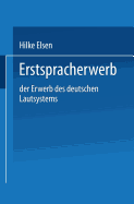 Erstspracherwerb: Der Erwerb Des Deutschen Lautsystems
