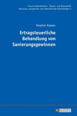 Ertragsteuerliche Behandlung Von Sanierungsgewinnen - Fehrenbacher, Oliver, and Kappes, Stephan