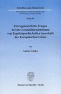 Ertragsteuerliche Fragen Bei Der Grenzuberschreitung Von Kapitalgesellschaften Innerhalb Der Europaischen Union