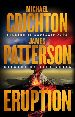 Eruption: A Thriller - Patterson, James, and Crichton, Michael