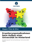 Erweiterungsma?nahmen beim Aufbau einer Universit?t im Hinterland