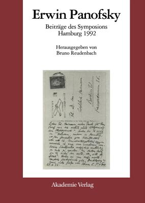 Erwin Panofsky: Beitrage Des Symposions Hamburg 1992 - Reudenbach, Bruno (Editor)