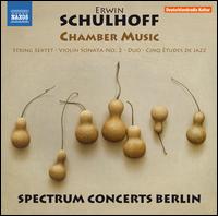 Erwin Schulhoff: Chamber Music - Boris Brovtsyn (violin); Eldar Nebolsin (piano); Jens Peter Maintz (cello); Maxim Rysanov (viola); Philip Dukes (viola);...