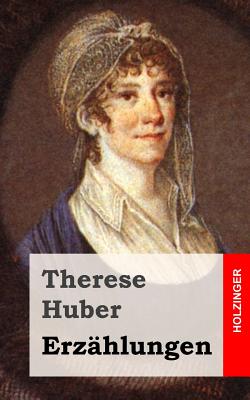 Erzhlungen - Huber, Therese