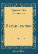 Erz?hlungen (Classic Reprint)