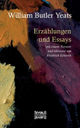 Erz?hlungen und Essays: mit einem Vorwort und ?bersetzt von Friedrich Eckstein