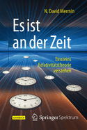 Es Ist an Der Zeit: Einsteins Relativittstheorie Verstehen