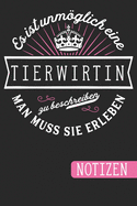 Es ist unmglich eine Tierwirtin zu beschreiben: Man muss sie erleben - Notizbuch mit linierten und nummerierten Seiten und Inhaltsverzeichnis (6 x 9 = ca. A5)