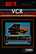 ES&T Presents VCR Troubleshooting & Repair