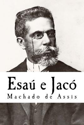 Esa e Jac? - Qwerty Books (Editor), and Machado De Assis