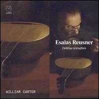 Esaias Reusner: Delitiae testudinis - William Carter (lute)