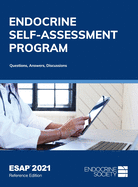 ESAPTM 2021, Reference Edition: Endocrine Self-Assessment Program: Questions, Answers, Discussions