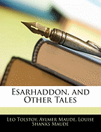 Esarhaddon, and Other Tales