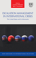 Escalation Management in International Crises: The United States and Its Adversaries