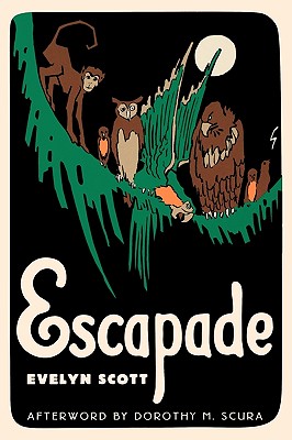 Escapade - Scott, Evelyn, and Scura, Dorothy M